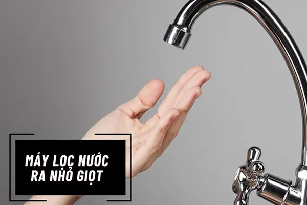 máy lọc nước ra nhỏ giọt