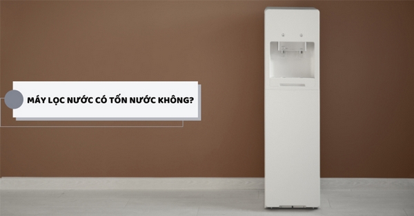 máy lọc nước có tốn nước không